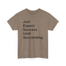 Load image into Gallery viewer, Just Expect Success Until Succeeding &#39;Inspirational Heavy Cotton Shirt
