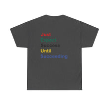 Load image into Gallery viewer, Just Expect Success Until Succeeding - Motivational Heavy Cotton Tee
