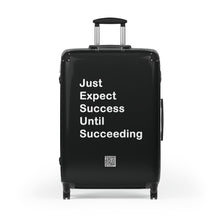 Load image into Gallery viewer, Just Expect Success Until Succeeding - Inspirational Suitcase -

