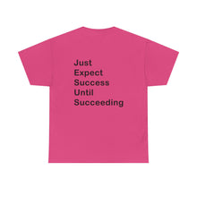 Load image into Gallery viewer, Just Expect Success Until Succeeding &#39;Inspirational Heavy Cotton Shirt
