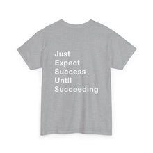 Load image into Gallery viewer, Just Expect Success Until Succeeding - Heavy Cotton T-Shirt
