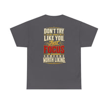 Load image into Gallery viewer, Someone Worth Liking - Motivational Heavy Cotton T-Shirt
