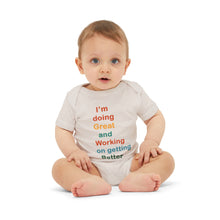 Load image into Gallery viewer, Just Expect Success Until Succeeding - Inspirational Infant One Piece - I&#39;m Doing Great and Working on Getting Better
