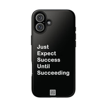 Load image into Gallery viewer, Just Expect Success Until Succeeding - Tough Phone Cases | Motivational Accessories
