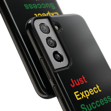 Load image into Gallery viewer, Just Expect Success Until Succeeding® - Motivational Tough Phone Case
