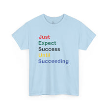 Load image into Gallery viewer, Just Expect Success Until Succeeding - Motivational Heavy Cotton Tee
