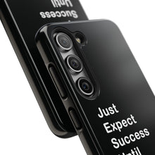 Load image into Gallery viewer, Just Expect Success Until Succeeding - Tough Phone Cases | Motivational Accessories

