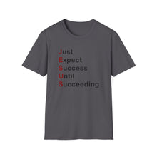 Load image into Gallery viewer, Copy of  &quot;Just Expect Success Until Succeeding&quot;  Softstyle T-Shirt - Motivational Quote
