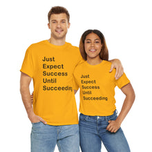 Load image into Gallery viewer, Just Expect Success Until Succeeding &#39;Inspirational Heavy Cotton Shirt

