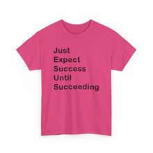 Load image into Gallery viewer, Just Expect Success Until Succeeding &#39;Inspirational Heavy Cotton Shirt

