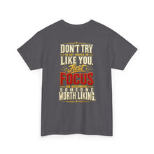 Load image into Gallery viewer, Someone Worth Liking - Motivational Heavy Cotton T-Shirt
