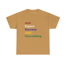 Load image into Gallery viewer, Just Expect Success Until Succeeding -Motivational Heavy Cotton Tee - Shirt
