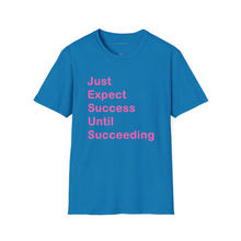 Load image into Gallery viewer, &quot;Just Expect Success Until Succeeding&quot;  Softstyle T-Shirt - Motivational Quote
