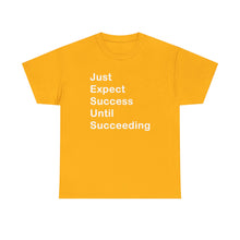 Load image into Gallery viewer, Just Expect Success Until Succeeding - Heavy Cotton T-Shirt

