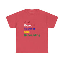Load image into Gallery viewer, Just Expect Success Until Succeeding -Motivational Heavy Cotton Tee - Shirt
