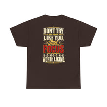 Load image into Gallery viewer, Someone Worth Liking - Motivational Heavy Cotton T-Shirt
