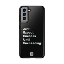 Load image into Gallery viewer, Just Expect Success Until Succeeding - Tough Phone Cases | Motivational Accessories
