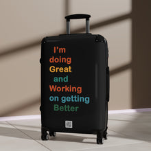 Load image into Gallery viewer, Just Expect Success Until Succeeding - Motivational Carry-On Suitcase - &quot;I’m doing Great and Working on getting Better&quot;
