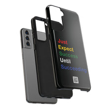 Load image into Gallery viewer, Just Expect Success Until Succeeding® - Motivational Tough Phone Case
